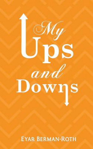 Knjiga My Ups and Downs Eyar Berman-Roth