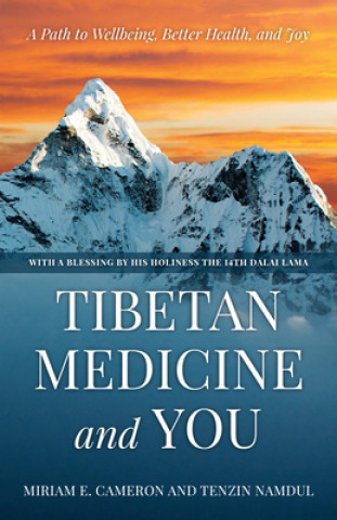 Knjiga Tibetan Medicine and You Miriam E. Cameron