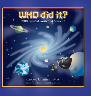 Knjiga WHO did it? WHO created earth and heaven? Chatfield MA Cricket Chatfield MA