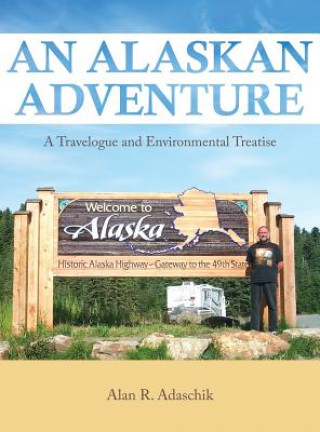 Livre Alaskan Adventure Adaschik Alan R. Adaschik