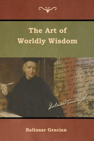 Kniha Art of Worldly Wisdom Gracian Baltasar Gracian