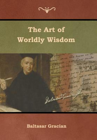 Knjiga Art of Worldly Wisdom Gracian Baltasar Gracian