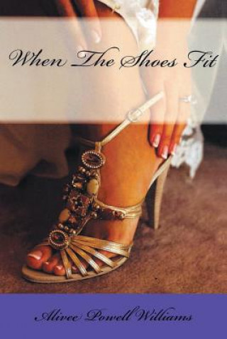Книга When the Shoes Fit Powell Williams Alivee Powell Williams