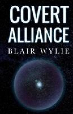 Kniha Covert Alliance Blair Wylie