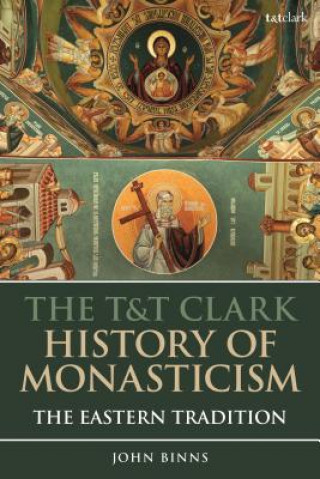 Könyv T&T Clark History of Monasticism John Binns