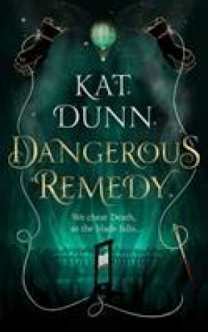 Книга Dangerous Remedy Kat Dunn