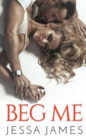 Book Beg Me James Jessa James