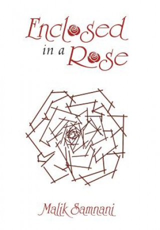 Libro Enclosed in a Rose Samnani Malik Samnani