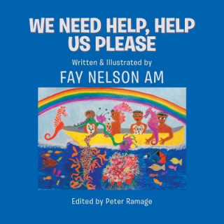 Książka We Need Help, Help Us Please FAY NELSON AM