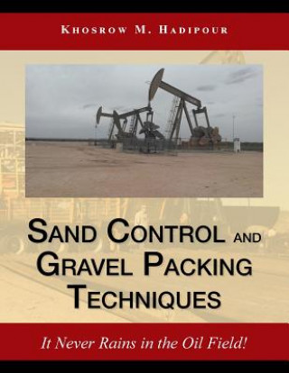 Книга Sand Control and Gravel Packing Techniques Hadipour Khosrow M. Hadipour