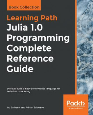 Kniha Julia 1.0 Programming Complete Reference Guide Ivo Balbaert