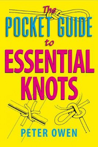 Kniha Pocket Guide to Essential Knots Peter Owen