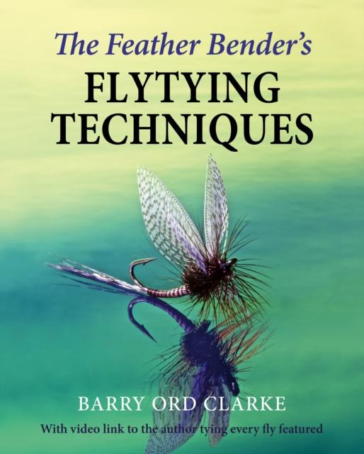 Buch Feather Bender's Flytying Techniques Barry Ord Clarke