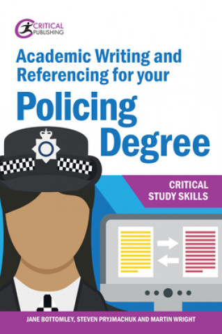 Könyv Academic Writing and Referencing for your Policing Degree Jane Bottomley