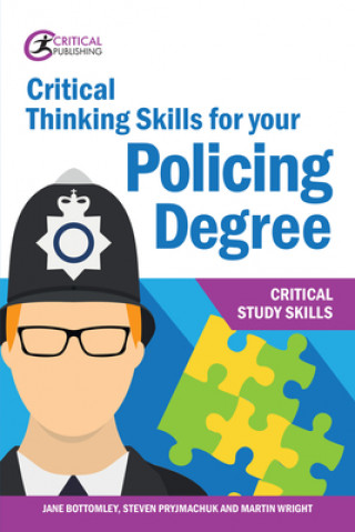 Knjiga Critical Thinking Skills for your Policing Degree Jane Bottomley