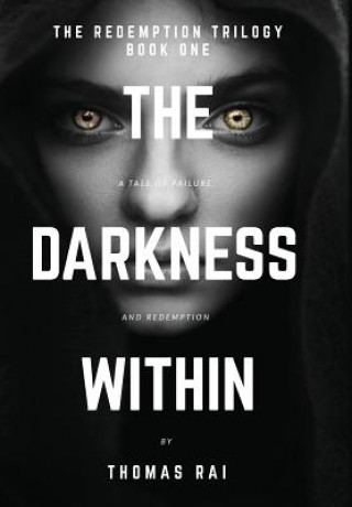 Knjiga Darkness Within Thomas Rai
