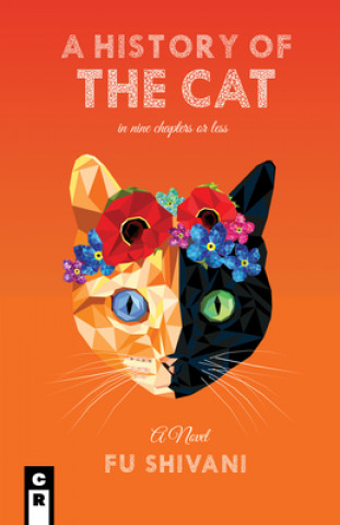 Carte History of the Cat in Nine Chapters or Less Anis Shivani