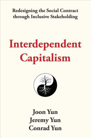 Kniha Interdependent Capitalism Joon Yun