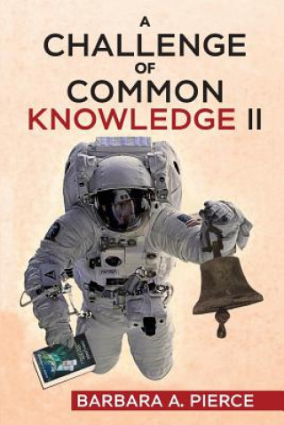 Kniha Challenge of Common Knowledge II Pierce Barbara A. Pierce