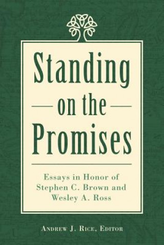 Kniha Standing on the Promises Rice Andrew J. Rice