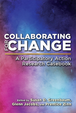 Kniha Collaborating for Change Susan D. Greenbaum