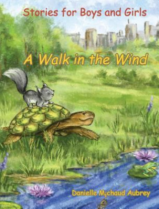 Kniha Walk in the Wind Michaud Aubrey Danielle Michaud Aubrey