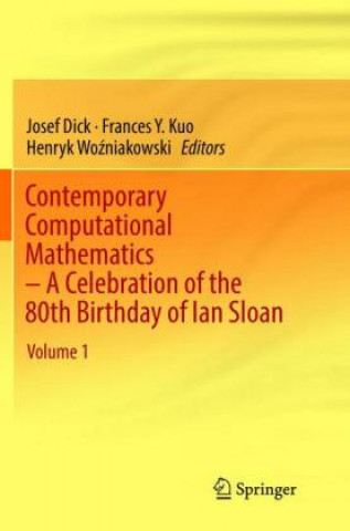 Carte Contemporary Computational Mathematics - A Celebration of the 80th Birthday of Ian Sloan Josef Dick