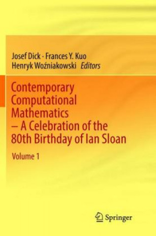 Книга Contemporary Computational Mathematics - A Celebration of the 80th Birthday of Ian Sloan Josef Dick