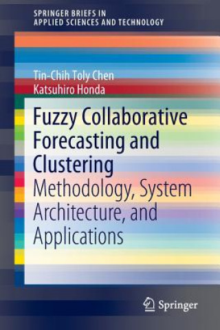 Book Fuzzy Collaborative Forecasting and Clustering Tin-Chih Toly Chen