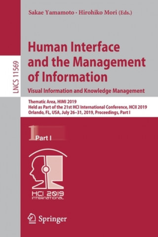 Könyv Human Interface and the Management of Information. Visual Information and Knowledge Management Hirohiko Mori