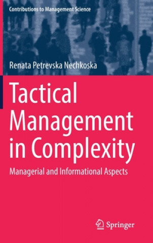 Kniha Tactical Management in Complexity Renata Petrevska Nechkoska