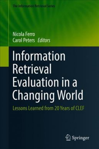 Carte Information Retrieval Evaluation in a Changing World Nicola Ferro