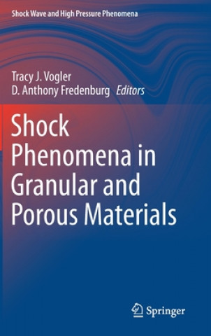 Книга Shock Phenomena in Granular and Porous Materials Tracy J. Vogler