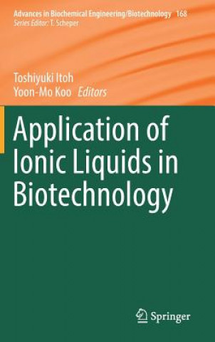 Kniha Application of Ionic Liquids in Biotechnology Yoon-Mo Koo