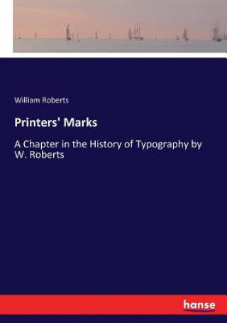 Knjiga Printers' Marks Roberts William Roberts
