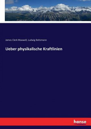 Buch Ueber physikalische Kraftlinien JAMES CLERK MAXWELL