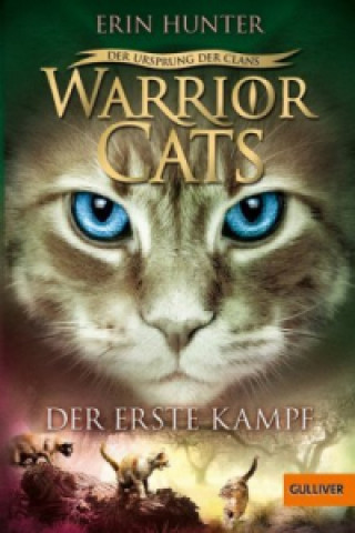 Kniha Warrior Cats Staffel 5/03 - Der Ursprung der Clans. Der erste Kampf Erin Hunter