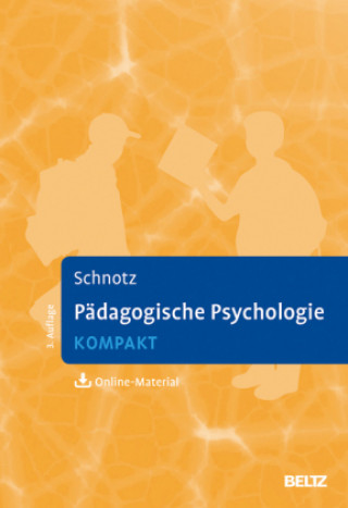 Kniha Pädagogische Psychologie kompakt Wolfgang Schnotz