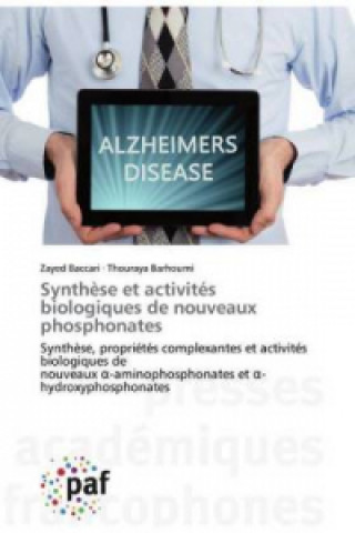 Книга Synthese et activites biologiques de nouveaux phosphonates Zayed Baccari