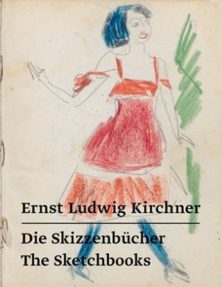 Книга Ernst Ludwig Kirchner - Die Skizzenbücher / The Sketchbooks Ernst Ludwig Kirchner