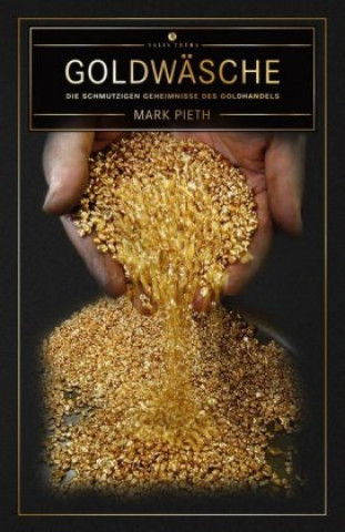 Kniha Goldwäsche Mark Pieth