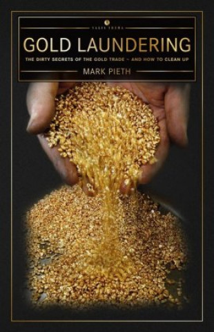 Kniha Gold Laundering Mark Pieth