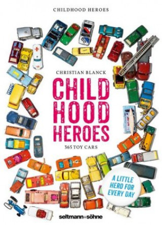 Kalendář/Diář Childhood Heroes: 365 Toy Cars Christian Blanck