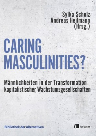 Книга Caring Masculinities? Sylka Scholz