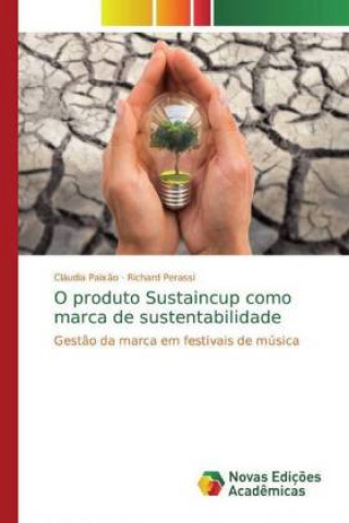 Kniha O produto Sustaincup como marca de sustentabilidade Cláudia Paix?o