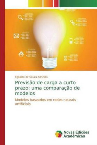 Livre Previs?o de carga a curto prazo: uma comparaç?o de modelos Egnaldo de Souza Almeida