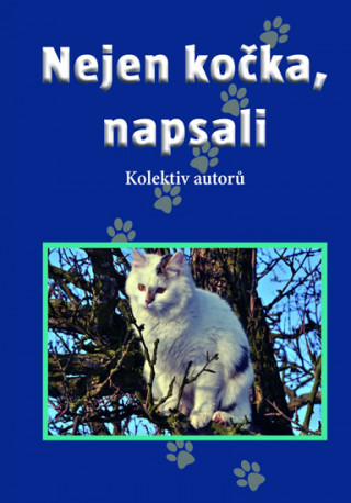 Könyv Nejen kočka, napsali collegium