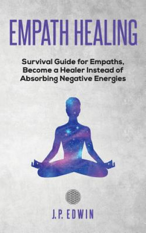 Kniha Empath healing Edwin J.P. Edwin