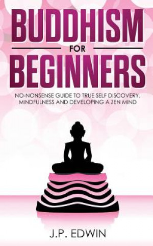 Buch Buddhism for Beginners Edwin J.P. Edwin
