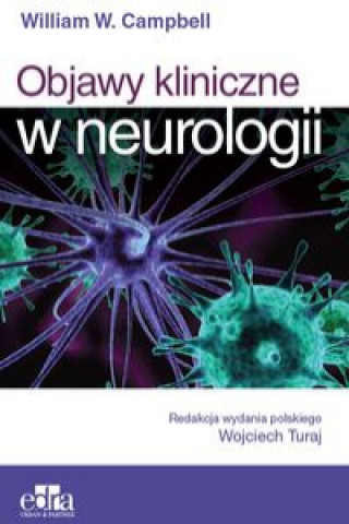 Kniha Objawy kliniczne w neurologii Campbell W. W.